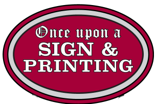 Once Upon a Sign & Printing